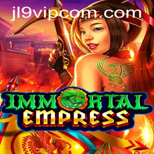 ImmortalEmpress: An Epic Journey Unveiled with JL9 VIP